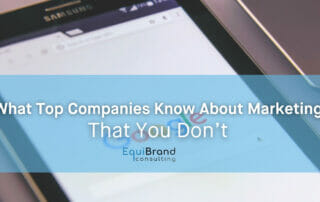 What Top Companies Know About Marketing That You Don't