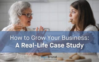 How to Grow Your Business: A Real-Life Case Study