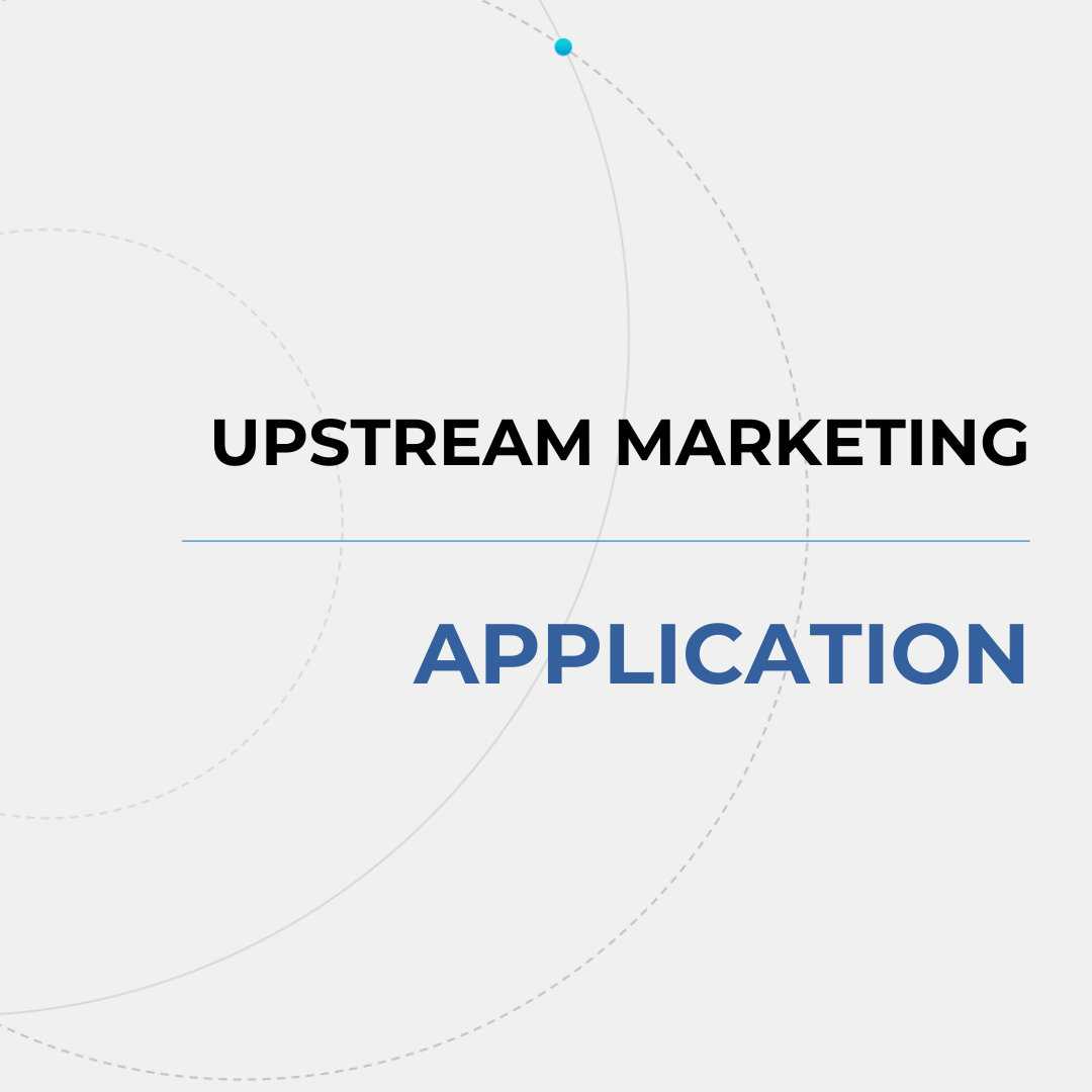 Upstream Marketing Application