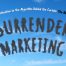 Surrender Marketing