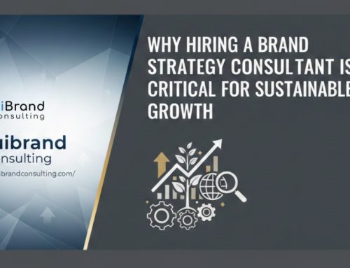 Why Hiring a Brand Strategy Consultant Is Critical for Sustainable Business Growth