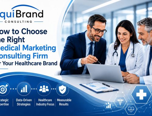 How to Choose the Right Medical Marketing Consulting Firm for Your Healthcare Brand