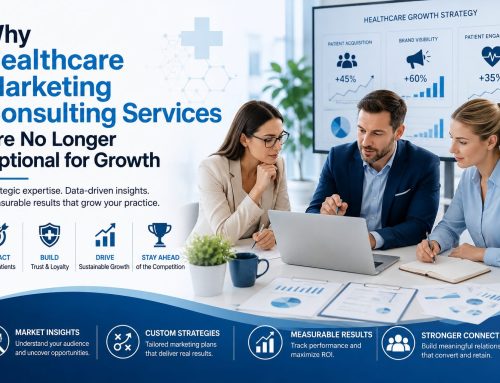 Why Healthcare Marketing Consulting Services Are No Longer Optional for Growth